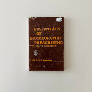 Essentials of Homoeopathic Prescribing with Rapid Response